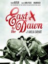 East to the Dawn: The Life of Amelia Earhart